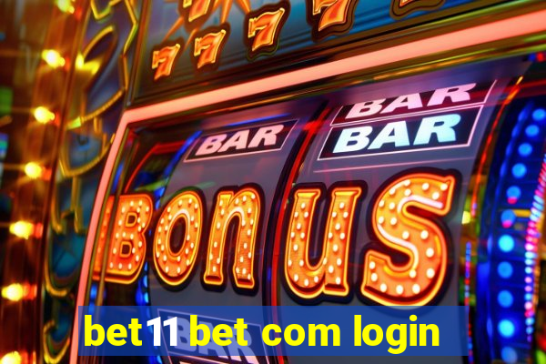 bet11 bet com login